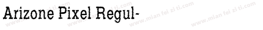 Arizone Pixel Regul字体转换